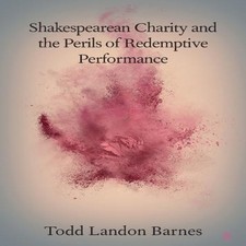 Shakespearean Charity and the