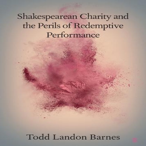 Shakespearean charity and the - charity,