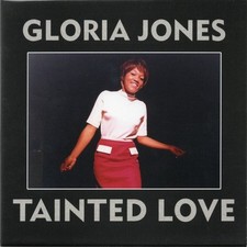 GLORIA JONES " TAINTED LOVE "