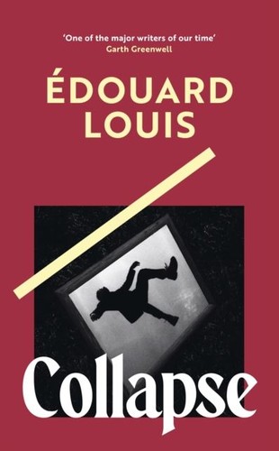 Collapse edouard louis - collapse, by