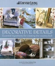 Decorative Details (Country Living) By Country Living, Jules MacMahon