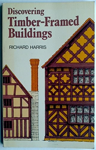 Discovering timber framed - discovering, timber-framed