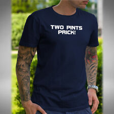 Two Pints Prick! T-Shirt Funny