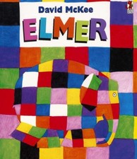 Elmer: The Story of a Patchwork Elephant By David McKee. 9780099697206