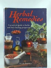Herbal Remedies: A Practical Guide to Herbs and Their Healing Properties By Nic