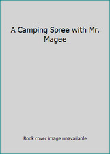 A Camping Spree with Mr. Magee