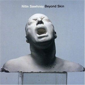 Beyond skin nitin sawhney - skin,