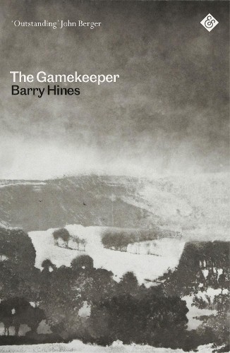 The gamekeeper barry hines - the, by