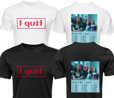 HAIM I Quit  T-Shirt Inspired