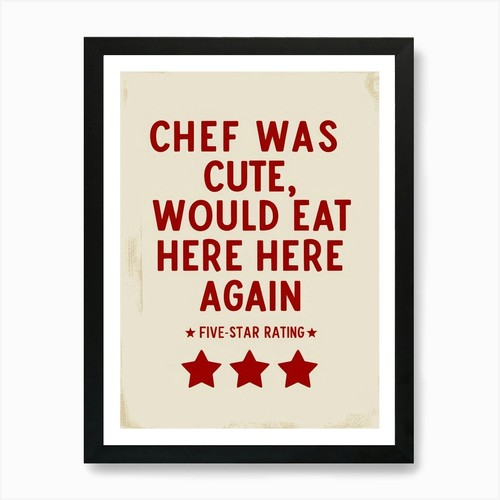 Chef was cute would eat - chef,