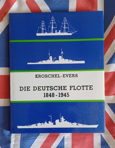 The german fleet 1848 1945 - the, 1848-1945