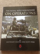 The Royal Rifle Volunteers on Operations HB Mike Lt Col Mike Scott PWRR