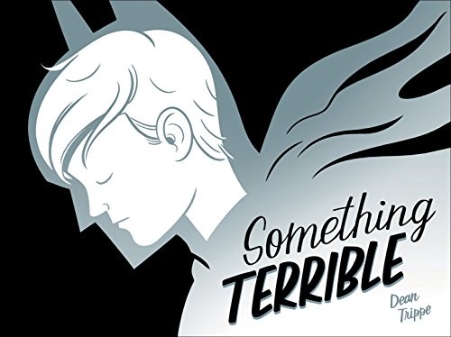 Something terrible - something,