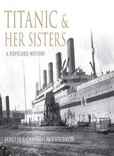 Titanic and Her Sisters: A