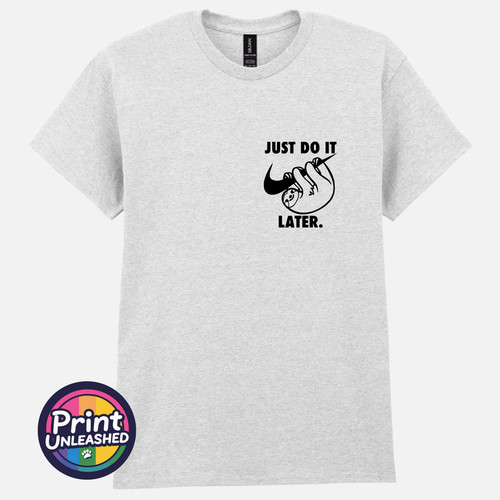 Just later shirt funny - just, t-shirt