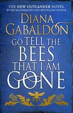 Go Tell the Bees that I am Gone: (Outlander 9) By Diana Gabaldon