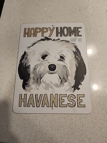 Happy home havanese - home, a