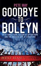 Goodbye To Boleyn: West Ham's
