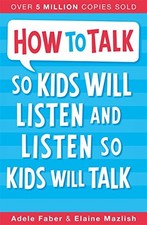How to Talk so Kids Will