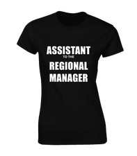 ASSISTANT TO THE REGIONAL MANAGER WOMENS T SHIRT FUNNY GIFT IDEA PRESENT TOP
