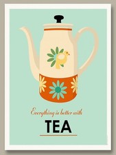 Everything Is Better With Tea