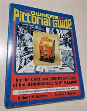 Owner's Pictorial Guide - Jennings Bell  Slot Machine 1st Ed R. Geddes Mead 1981
