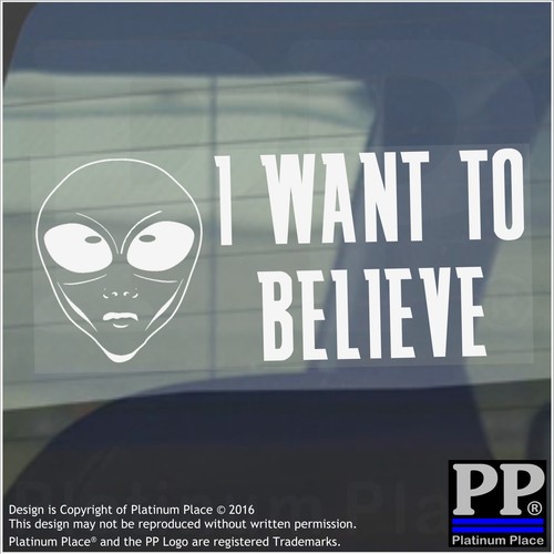 Want believe alien - i,