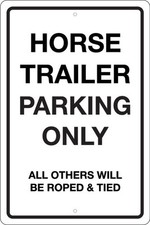HORSE TRAILER PARKING ONLY 12"
