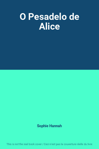 Pesadelo alice sophie - de,