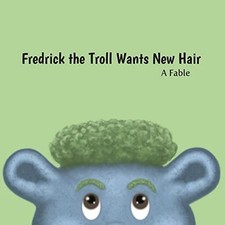 Fredrick the Troll Wants New