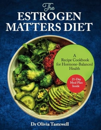 The estrogen matters diet - the,