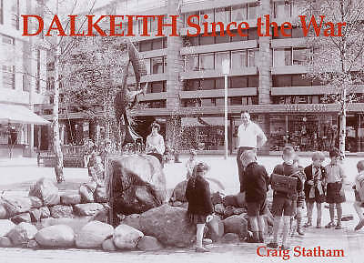 Dalkeith since the - since, by