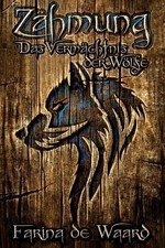 Zähmung, Farina de Waard