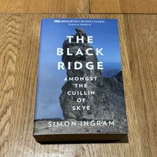 The Black Ridge: Amongst the Cuillin of Skye by Simon Ingram