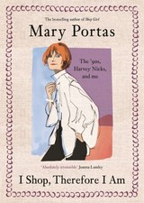 I Shop, Therefore I Am by Mary Portas (Hardback Book)
