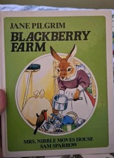 Blackberry Farm Storybook by Jane Pilgrim Hardback 1984 Mrs Nibble Moves House