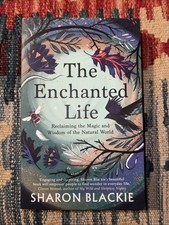 The Enchanted Life: Reclaiming