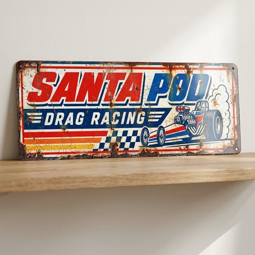 Santa pod metal sign 28cm - metal,