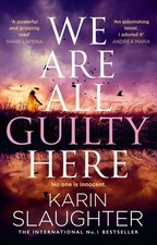 We Are All Guilty Here: The