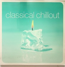 CLASSICAL CHILLOUT The Best of