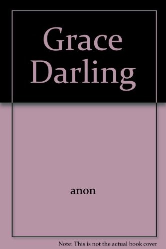 Grace darling anon - grace, darling,anon