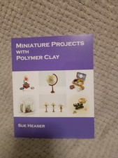 Miniature Projects With Polymer Clay Book By Sue Header - 1/12 Scale