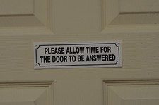 PLEASE ALLOW TIME FOR THE DOOR TO BE ANSWERED sign or sticker 190x58mm visitor