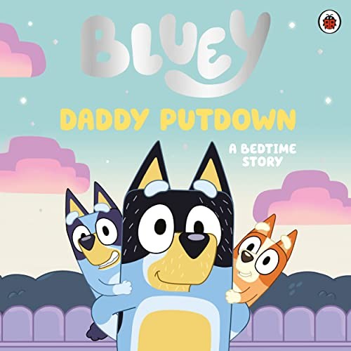 Bluey daddy putdown - daddy, putdown-bluey