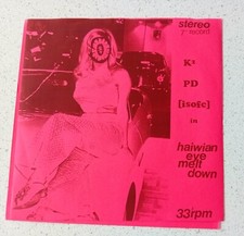 K2 / PD [isofc]in haiwian eye melt down 7" Record RARE 1999 KINKY MUSIK