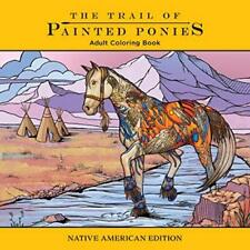 Trail of Painted Ponies Coloring Book: Native A... - Rod Barker - Paperback