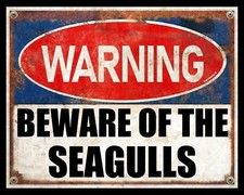 WARNING BEWARE OF THE SEAGULLS SEASIDE COAST METAL PLAQUE TIN WALL SIGN 2471