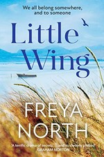 Little Wing: An emotional and heartwar..., North, Freya