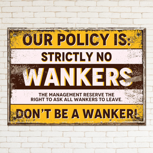 Wankers retro metal sign - no,
