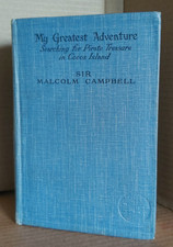 Sir Malcolm Campbell My Greatest Adventure Pirate Treasure Cocos Island 1931